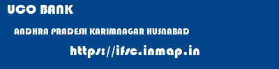 UCO BANK  ANDHRA PRADESH KARIMNAGAR HUSNABAD   ifsc code